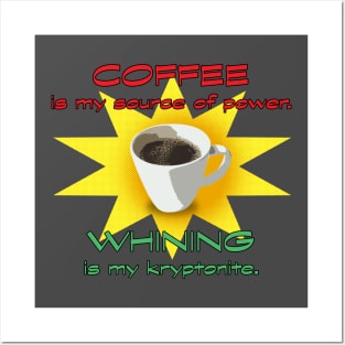 Coffee is my source of power. Posters and Art